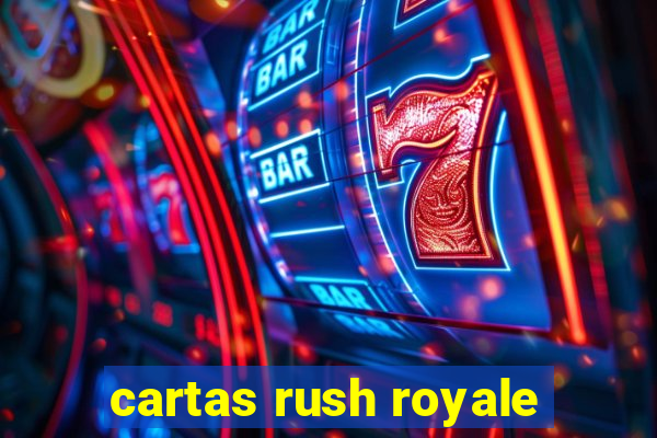 cartas rush royale